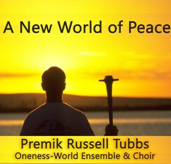 “A New World Of Peace” – Premik