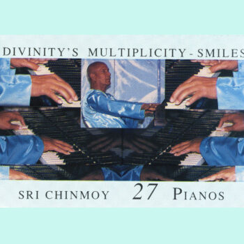 „Divinity’s Multiplicity-Smiles“ (Göttliches Vielfalts-Lächeln), Klavierimprovisationen