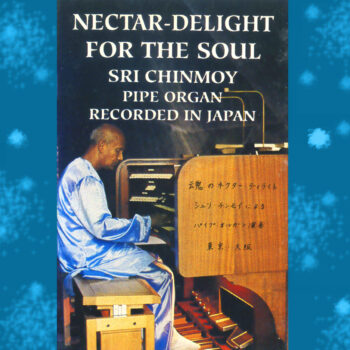 Nectar-Delight for the Soul (Organ)