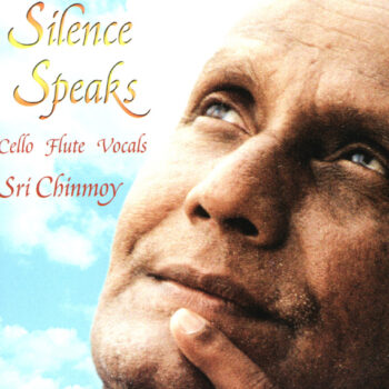 „Silence Speaks“ von Sri Chinmoy