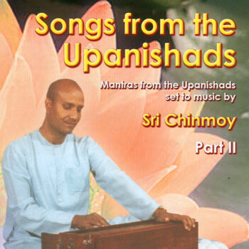 Songs From The Upanishads – Part 2