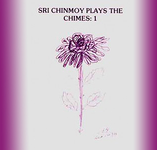 Sri Chinmoy Plays the Chimes Vol. 1