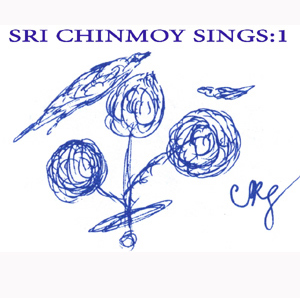 Sri Chinmoy Sings Volume 1