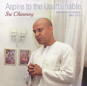 “Aspire to the Unattainable”- CD 2 by Sri Chinmoy