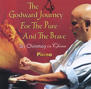 “The Godward Journey For The Pure And The Brave”, CD by Sri Chinmoy